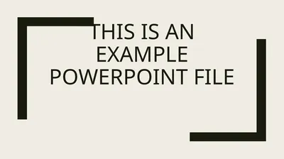 This is an Example Powerpoint File