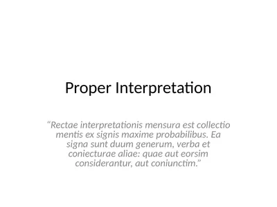 Proper Interpretation “Rectae interpretationis