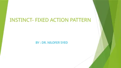 INSTINCT- FIXED ACTION PATTERN BY : DR. NILOFER
