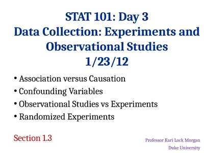 STAT 101: Day 3 Data Collection: Experiments and