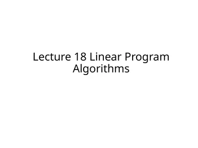Lecture 18 Linear Program Algorithms Dual LP