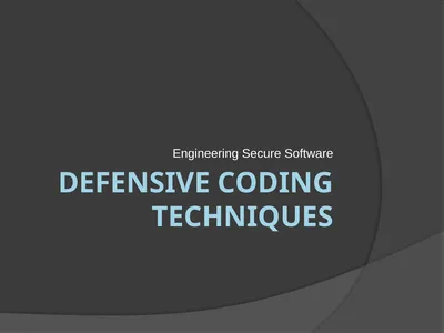Defensive coding techniques Engineering Secure