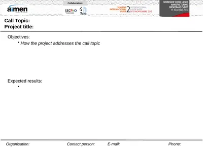 Call Topic: Project title: Objectives: How the