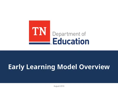 Early Learning Model Overview August 2016 The