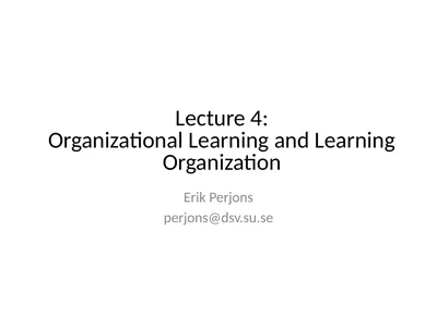 Lecture 4: Organizational Learning and Learning
