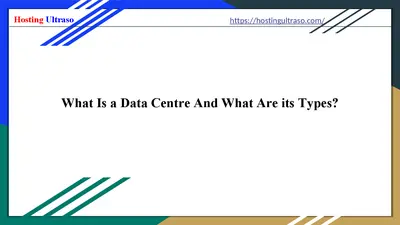 What is a Data Centre and What are Its Types?