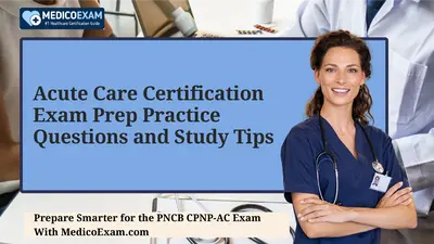 Acute Care Certification Exam Prep