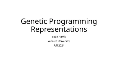 Genetic Programming Representations Sean Harris