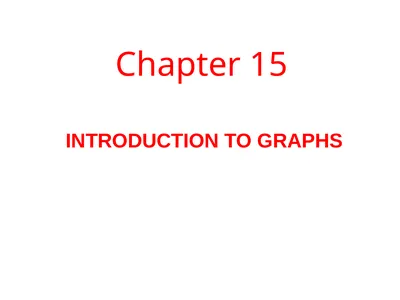 Introduction to Graphs Chapter 15 The chapter