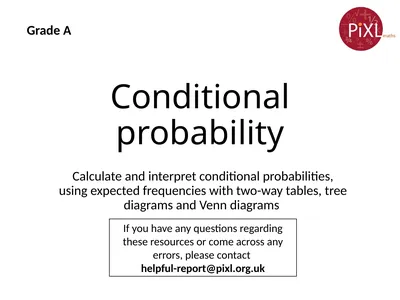 Conditional probability Calculate and interpret