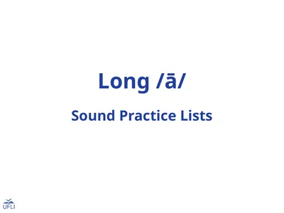 Long /ā/ Sound Practice Lists a_e -/ā/ ape came