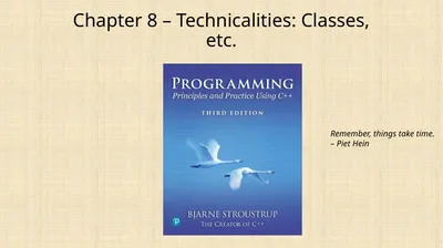 Chapter 8 – Technicalities: Classes, etc.