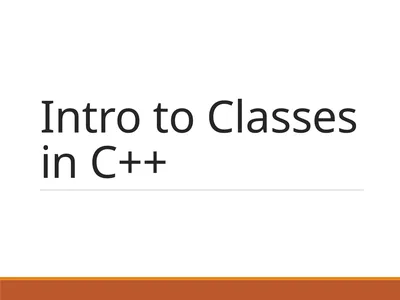 Intro to Classes in C++ Classes Programmer-defined