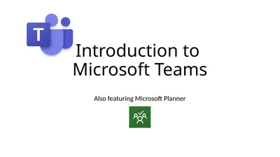 Introduction to Microsoft Teams Also featuring