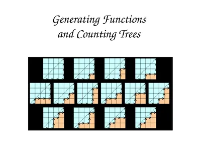 Generating Functions and Counting Trees Today’s