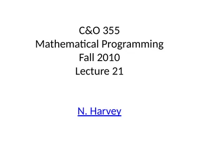 C&O 355 Mathematical Programming Fall 2010 Lecture