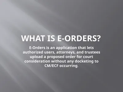 What is E-Orders? E-Orders is an application that