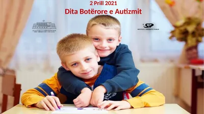 2 Prill 2021 Dita Botërore e Autizmit