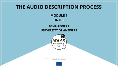 THE AUDIO DESCRIPTION PROCESS MODULE 1 UNIT 5 NINA