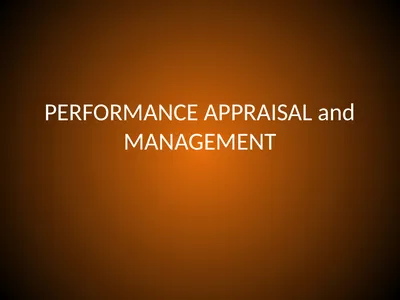 PERFORMANCE APPRAISAL and MANAGEMENT Performance