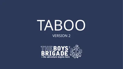 Taboo Version 2 Taboo Rules Split into two teams,
