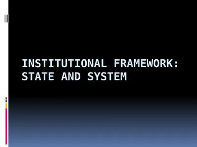 Institutional Framework: State and System