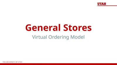 General Stores Virtual Ordering Model Why Virtual