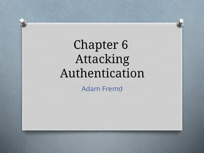 Chapter 6 Attacking Authentication Adam Fremd