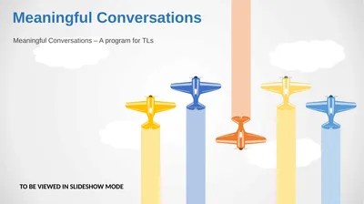 Meaningful Conversations – A program for TLs