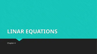 LINAR EQUATIONS Chapter 4 HOMOGENEOUS LINEAR
