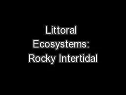 Littoral Ecosystems: Rocky Intertidal