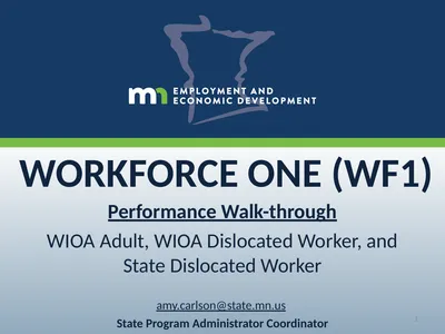 WORKFORCE ONE (WF1) Performance Walk-through WIOA