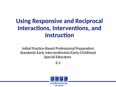 Using Responsive and Reciprocal Interactions,