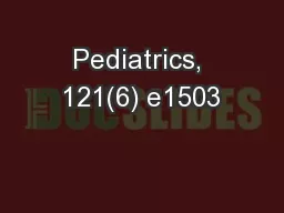 Pediatrics, 121(6) e1503