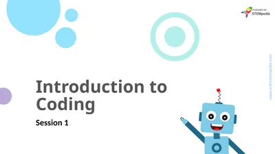 Session 1 Introduction to Coding What is a