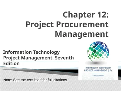 Chapter 12: Project Procurement Management Note: