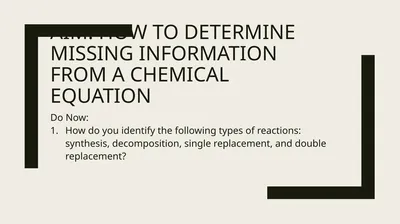 Aim: how to determine missing information from a