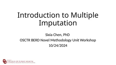 Introduction to Multiple Imputation Sixia Chen,