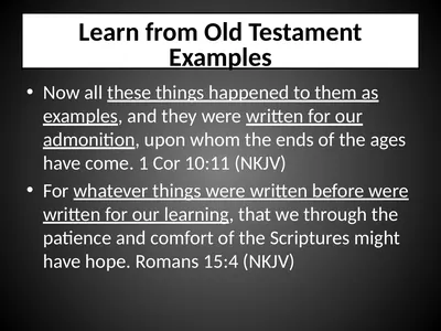 Learn from Old Testament Examples Now all these