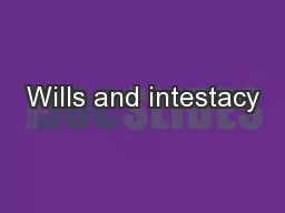 Wills and intestacy