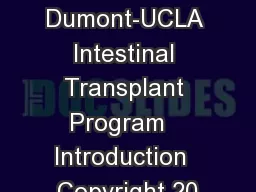 Dumont-UCLA Intestinal Transplant Program   Introduction  Copyright 20