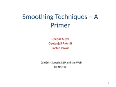Smoothing Techniques – A Primer Deepak Suyel