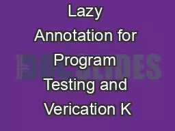 Lazy Annotation for Program Testing and Verication K