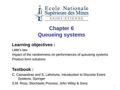1 Chapter 6 Queueing systems Learning objectives :