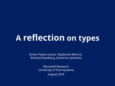 A reflection on types Simon Peyton Jones,