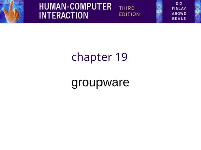 chapter 19 groupware Groupware What is groupware