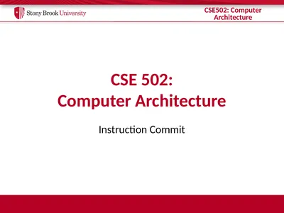 CSE 502: Computer Architecture Instruction Commit