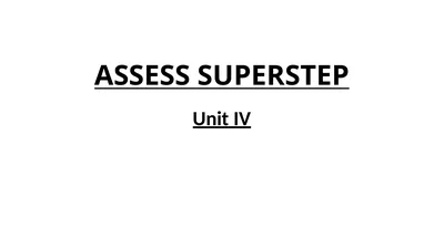 ASSESS SUPERSTEP Unit IV ASSESS SUPERSTEP Data