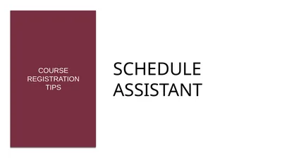 Schedule Assistant Course Registration Tips