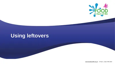 Using leftovers Using leftovers For many reasons,
